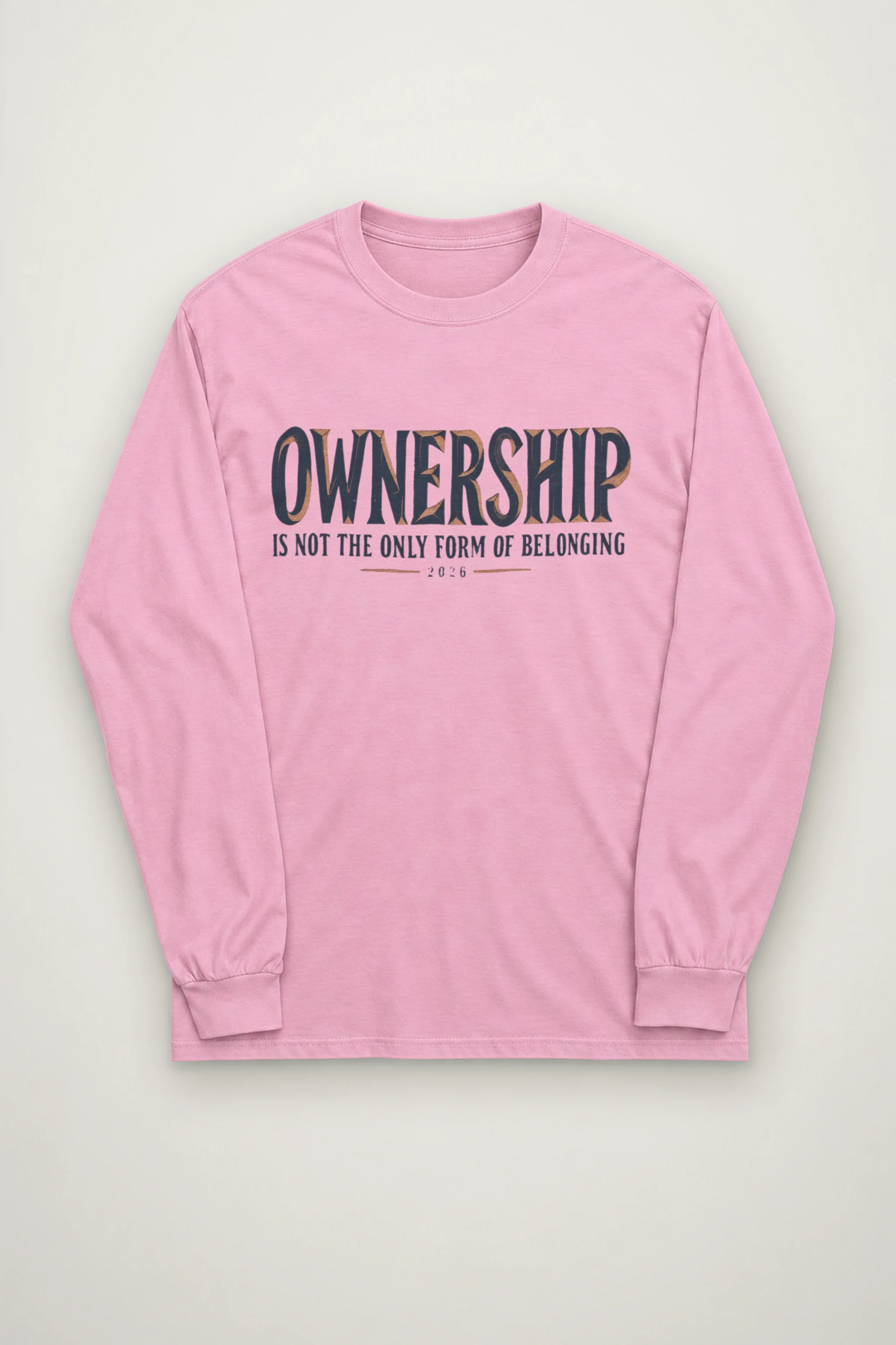 "Ownership Is Not The Only Form" Unisex Longsleeve T-shirt