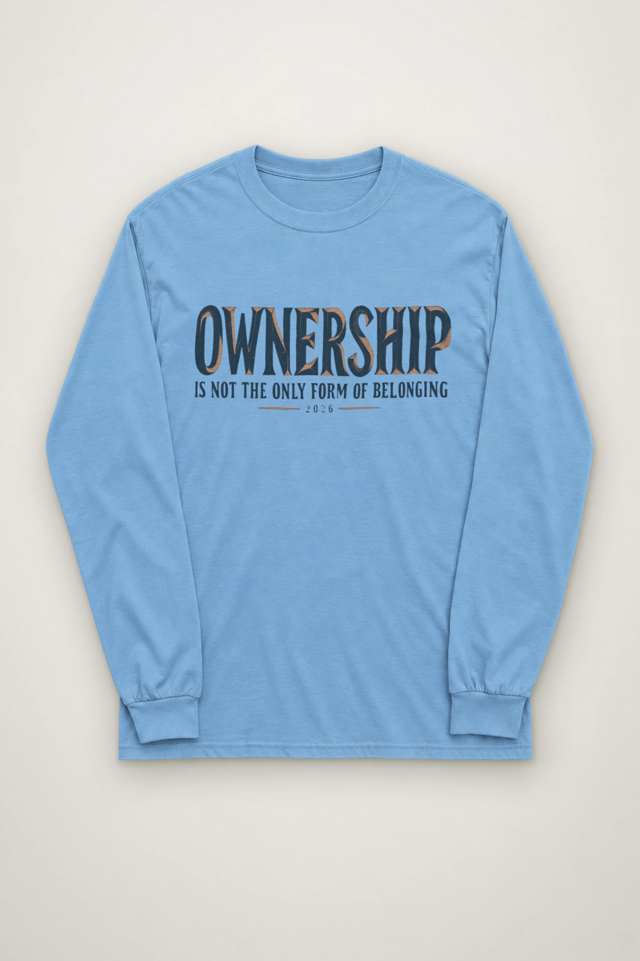 "Ownership Is Not The Only Form" Unisex Longsleeve T-shirt