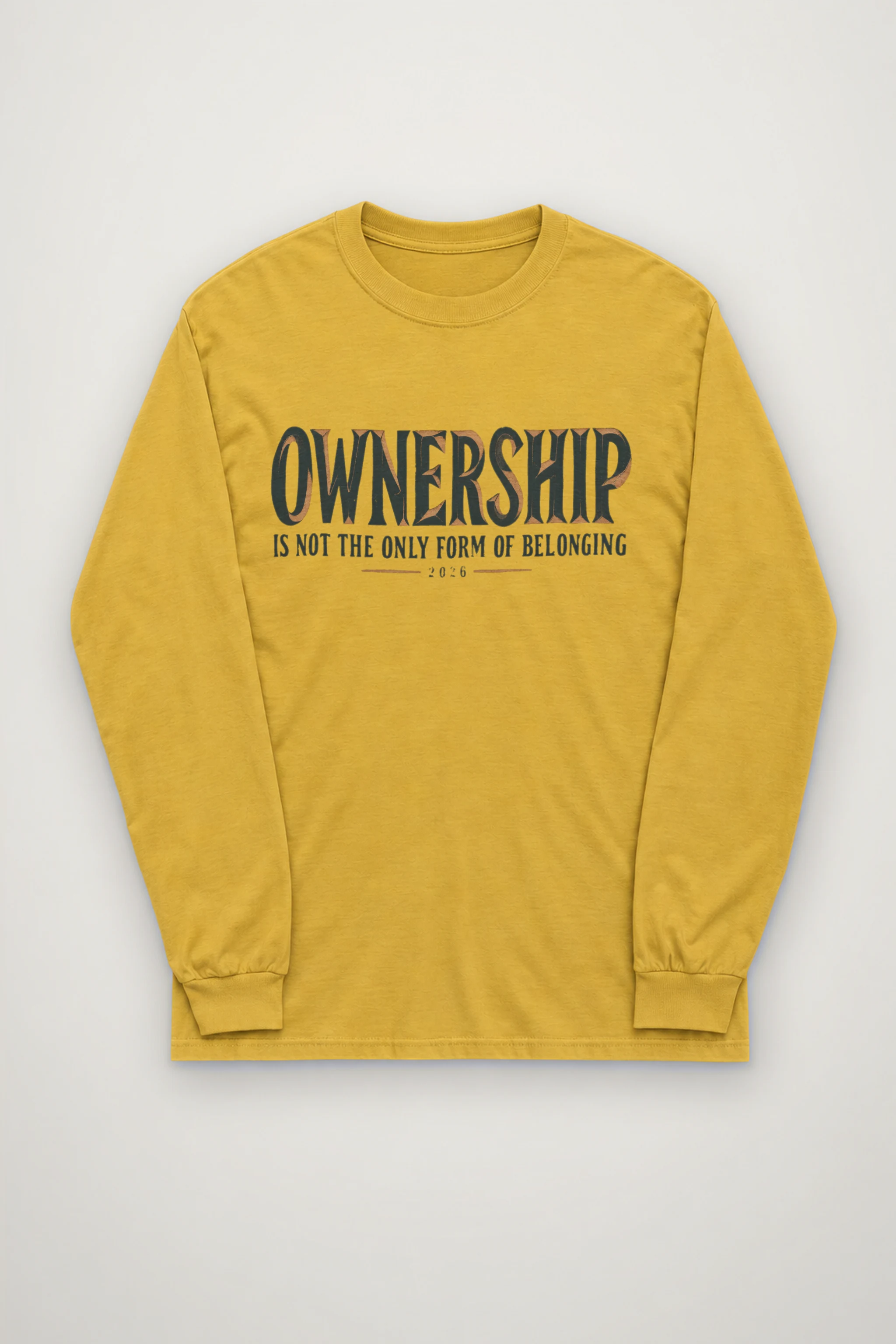 "Ownership Is Not The Only Form" Unisex Longsleeve T-shirt