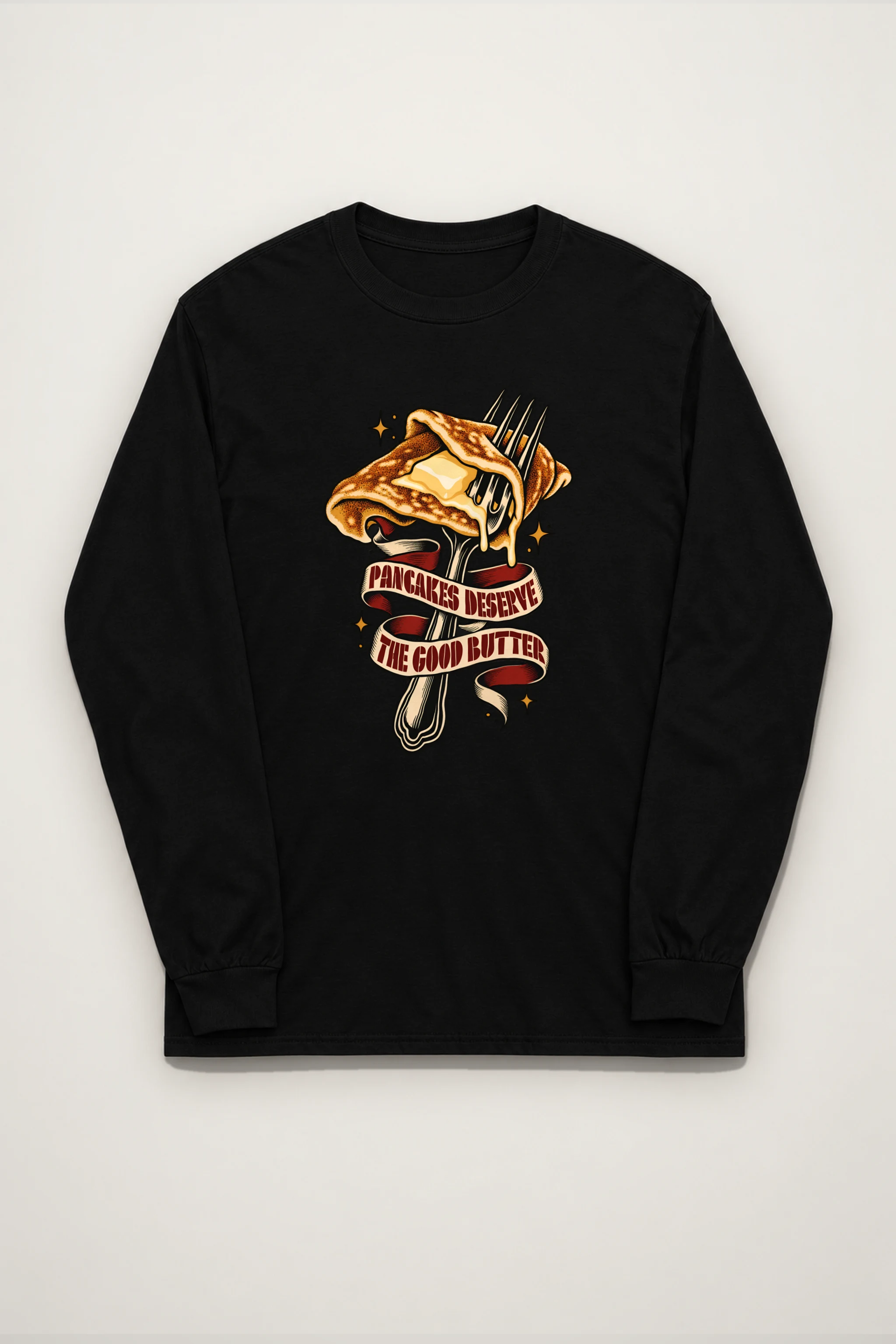 "Pancakes Deserve The Good Butter" Unisex Longsleeve T-shirt