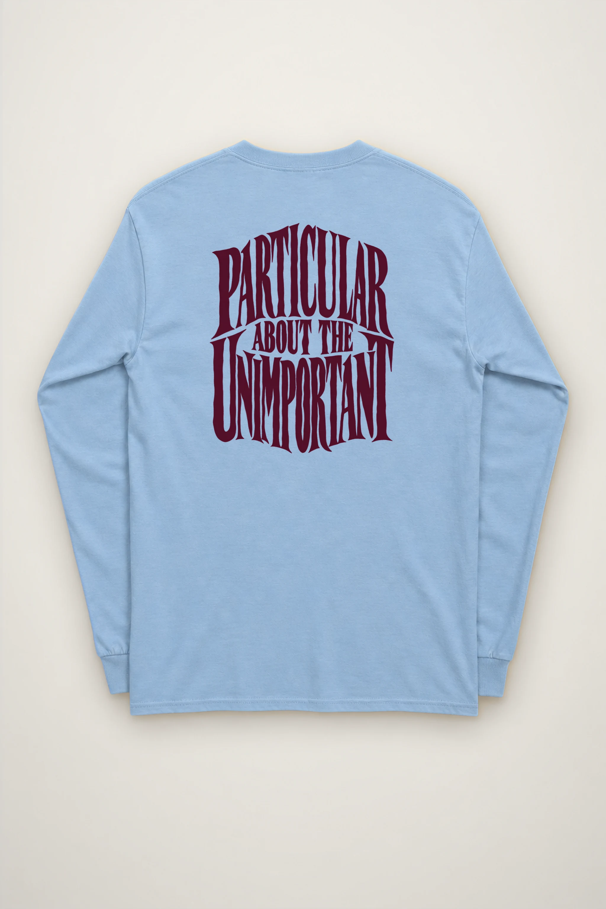 "Particular About the Unimportant" Unisex Longsleeve T-shirt