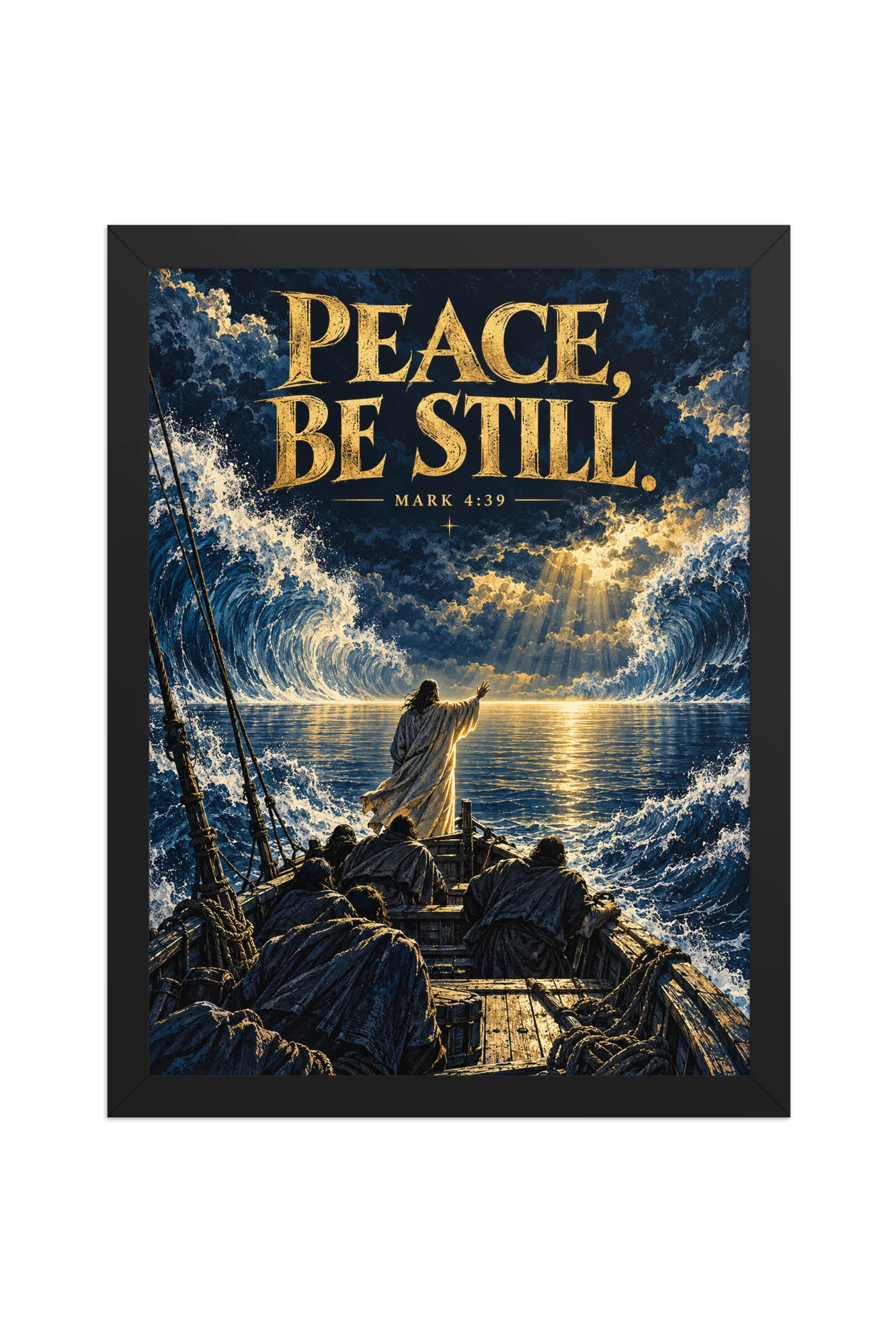 "Peace, Be Still" Premium Wooden Framed Poster