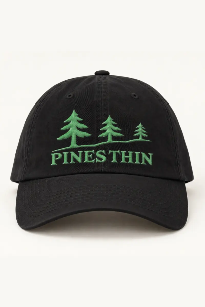 "PINES THIN" Classic Dad Hat · Embroidered
