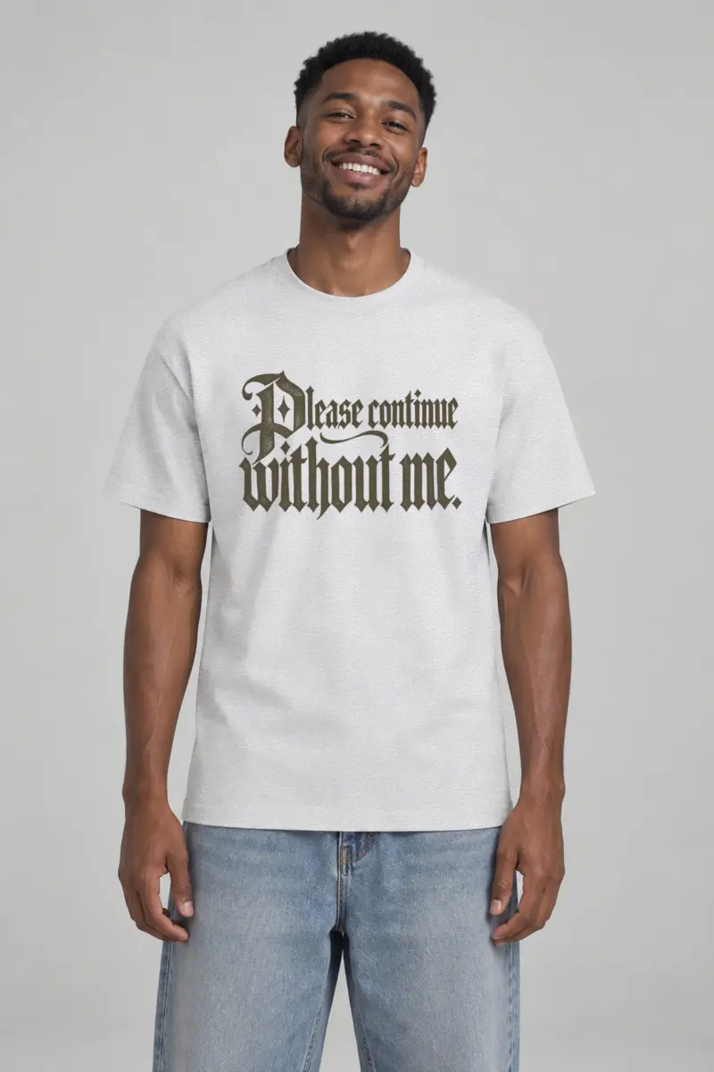 "Please Continue Without Me" Heavyweight Unisex Crewneck T-shirt