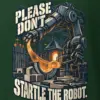 "Please Don't Startle the Robot" Heavyweight Unisex Crewneck T-shirt