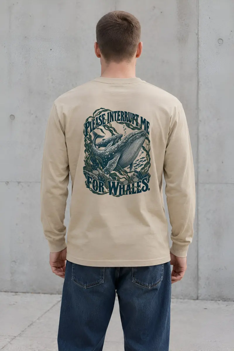 "Please Interrupt Me for Whales" Unisex Longsleeve T-shirt