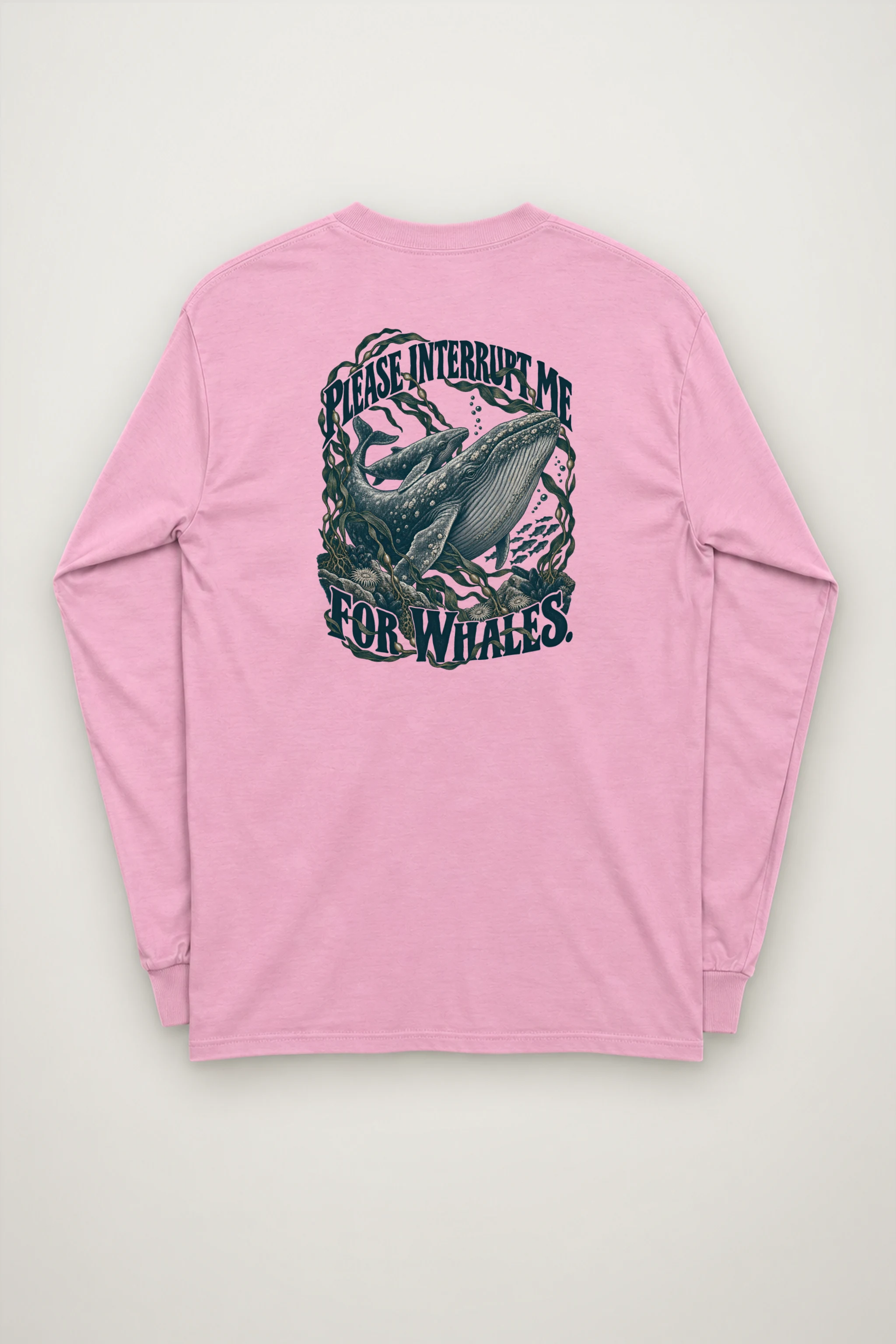 "Please Interrupt Me for Whales" Unisex Longsleeve T-shirt