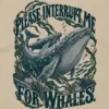 "Please Interrupt Me for Whales" Unisex Longsleeve T-shirt
