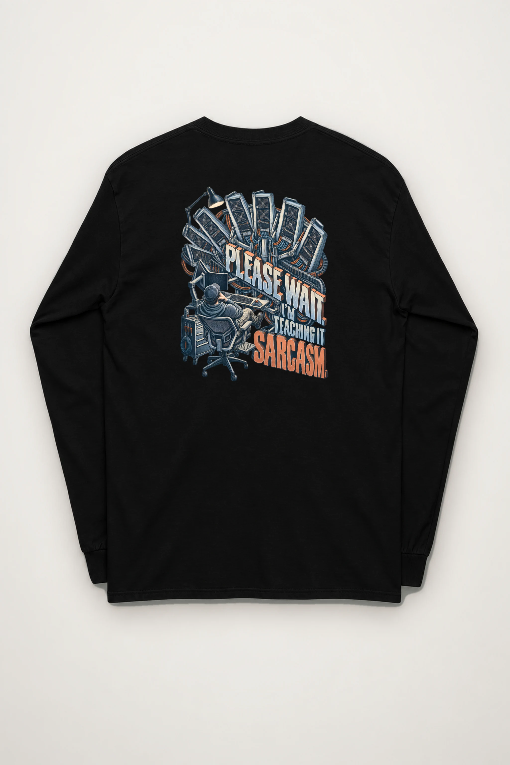 "Please Wait, I'm Teaching It Sarcasm" Unisex Longsleeve T-shirt