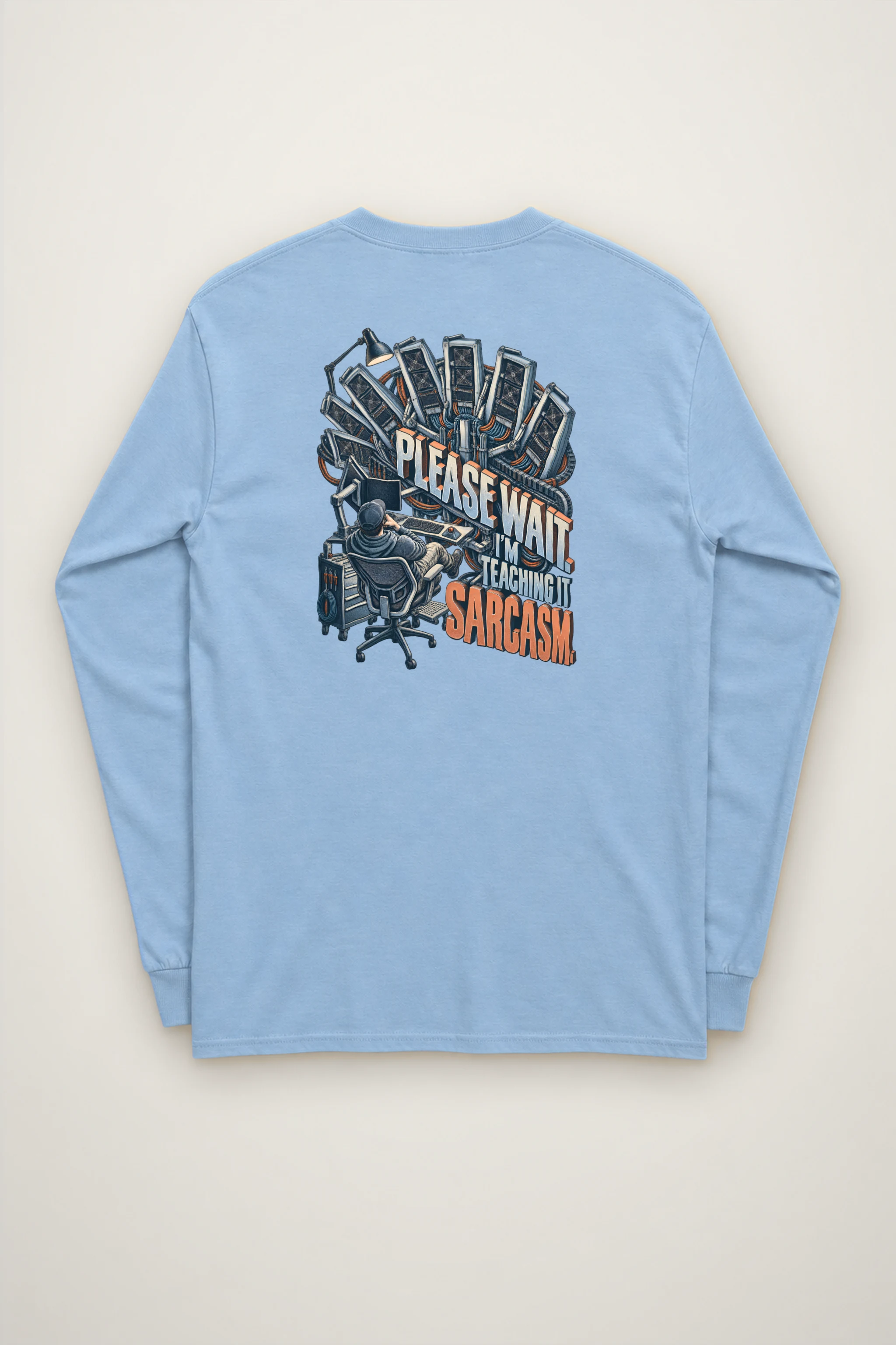 "Please Wait, I'm Teaching It Sarcasm" Unisex Longsleeve T-shirt