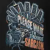 "Please Wait, Teaching It Sarcasm" Heavyweight Unisex Crewneck T-shirt