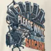 "Please Wait, Teaching It Sarcasm" Men's Oversized Heavyweight Crewneck T-Shirt