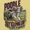 "Poodle Try Keeping Up" Unisex Jersey Tank