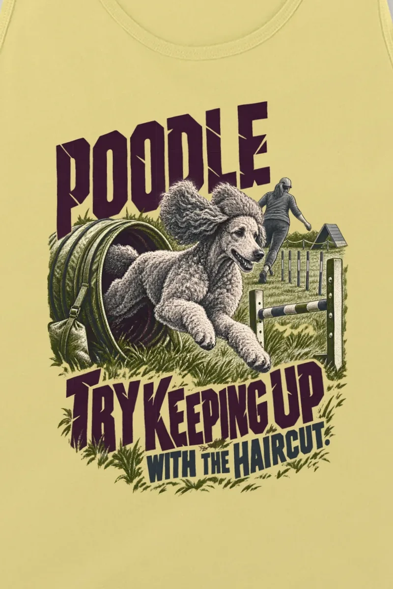 "Poodle Try Keeping Up" Unisex Jersey Tank - the graphic up close
