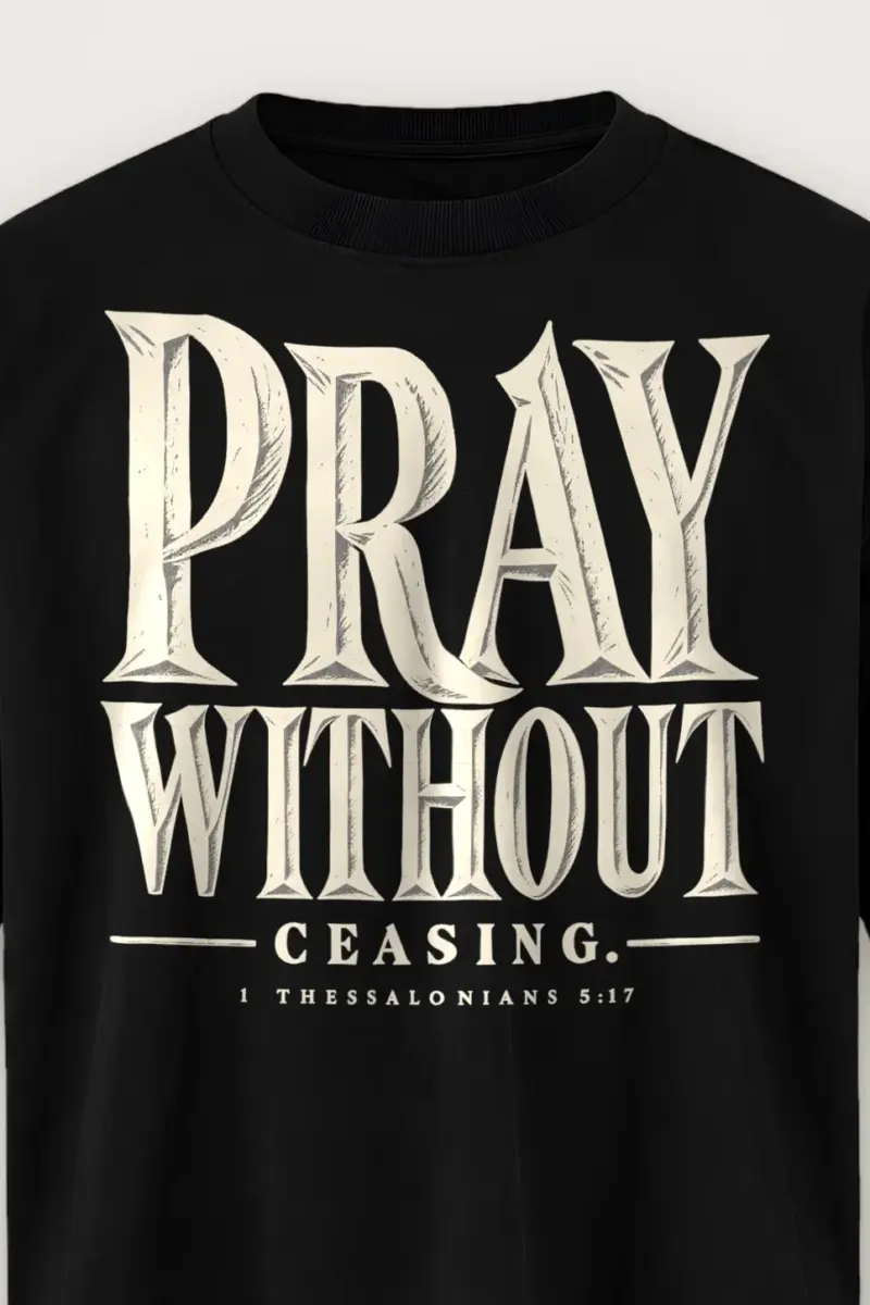 "Pray Without Ceasing" Men’s Oversized Heavyweight Crewneck T-Shirt - the graphic up close