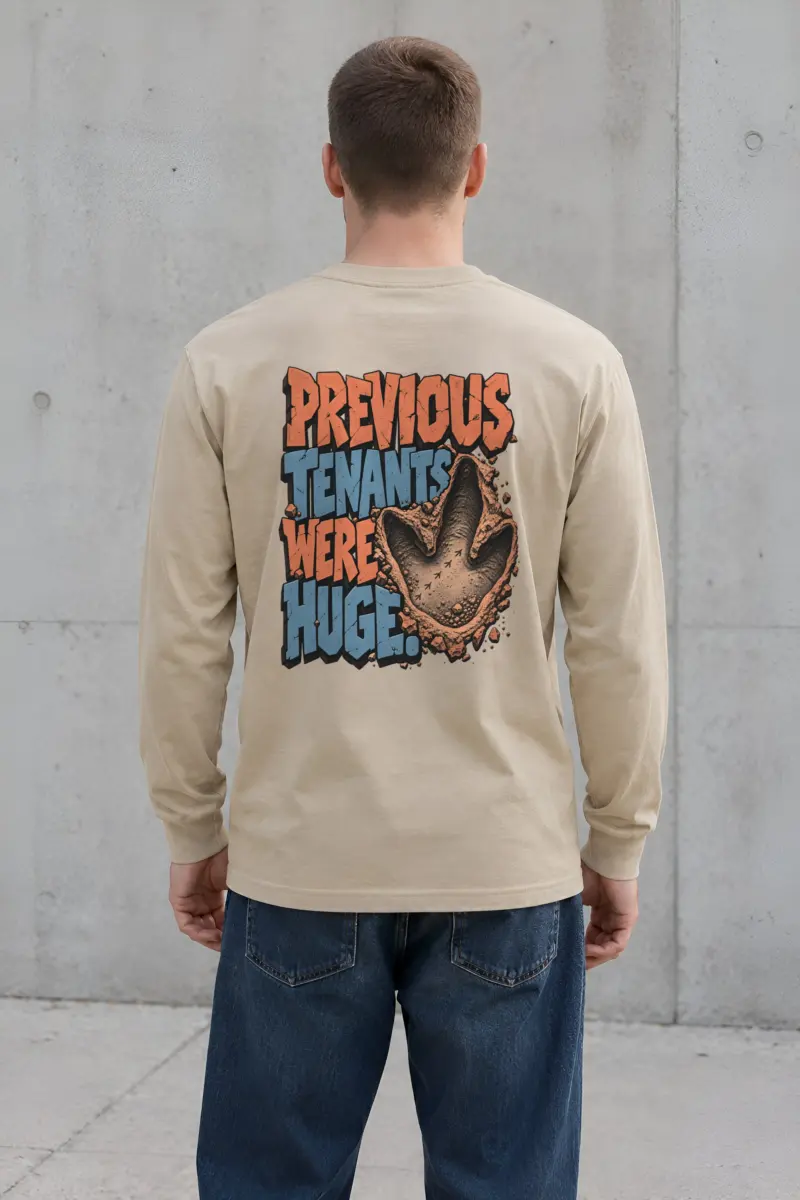"Previous Tenants Were Huge" Unisex Longsleeve T-shirt