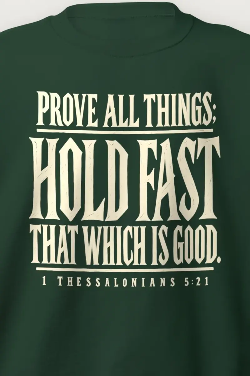 "Prove All Things Hold Fast" Heavy Blend Unisex Crewneck Sweatshirt - the graphic up close