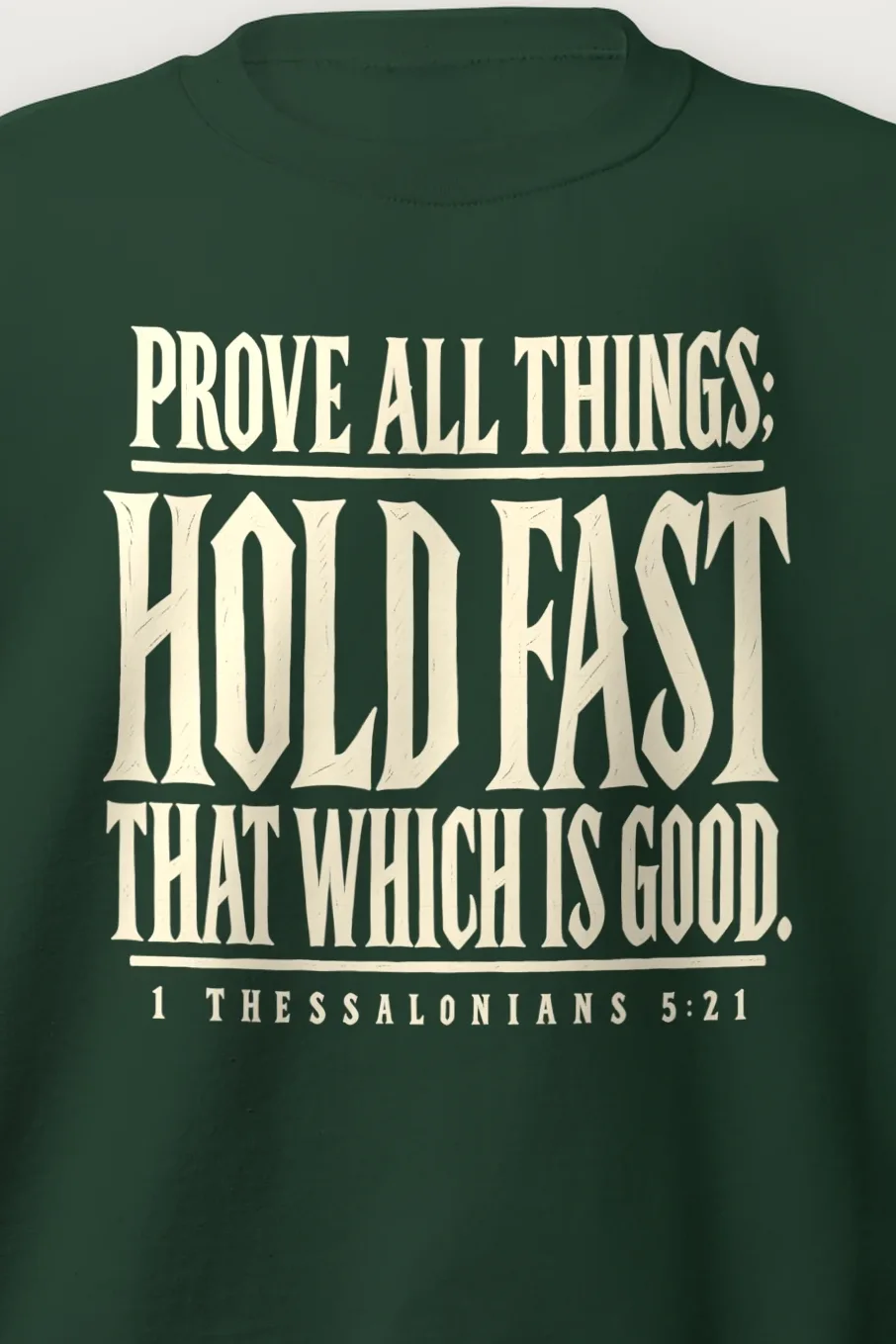 "Prove All Things Hold Fast" Heavy Blend Unisex Crewneck Sweatshirt - the graphic up close