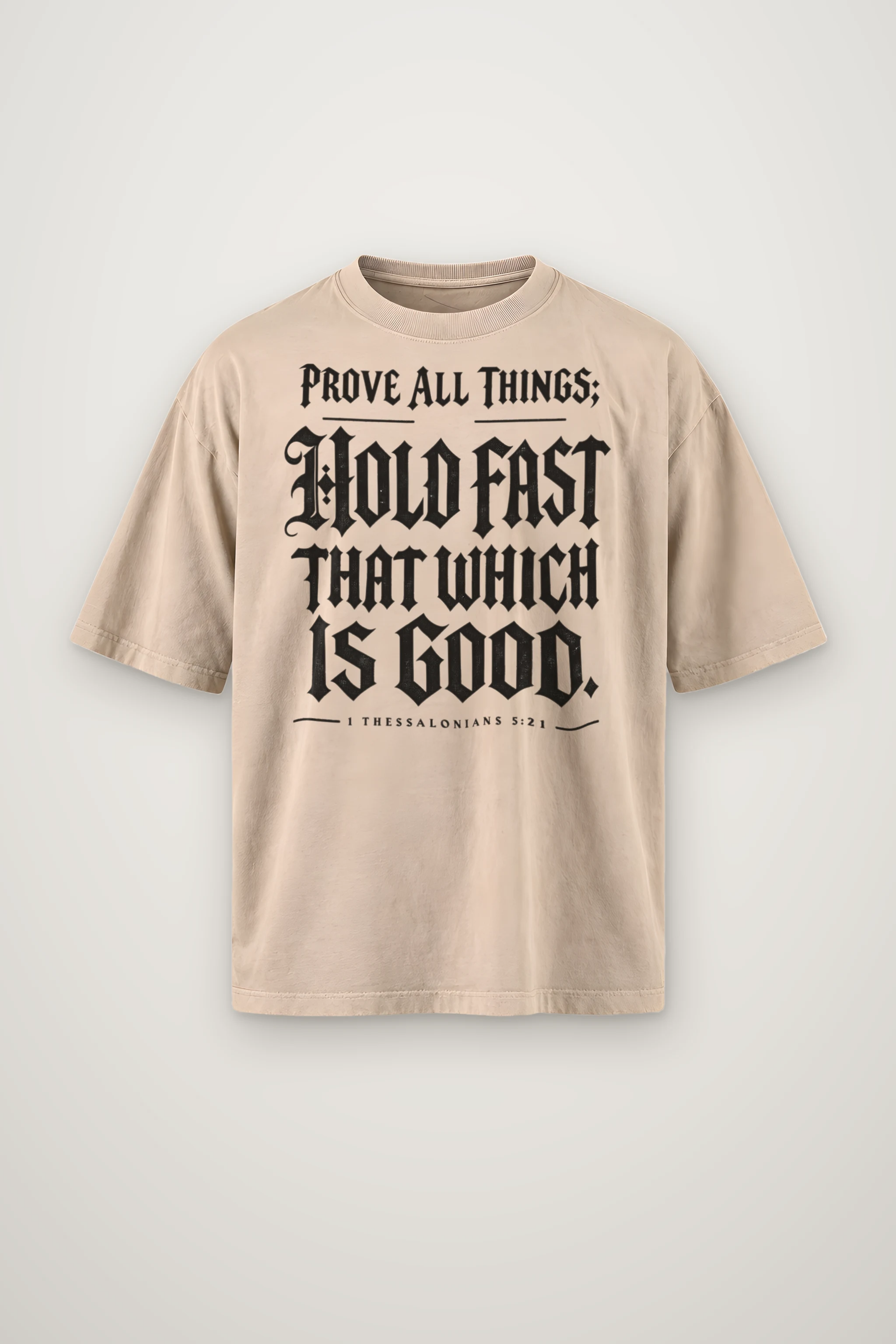"Prove All Things Hold Fast" Men's Oversized Heavyweight Crewneck T-Shirt