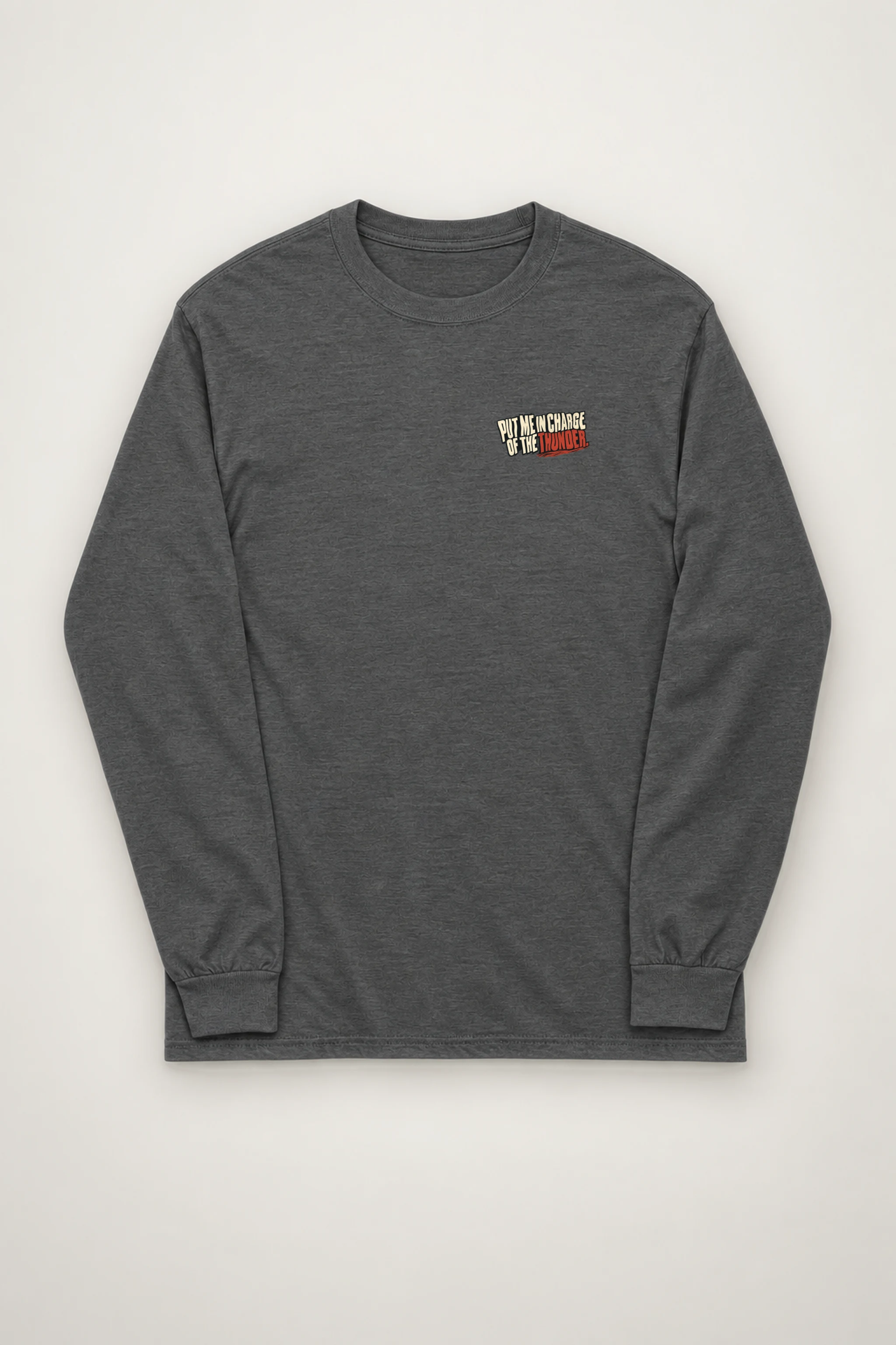 "Put Me in Charge of the Thunder" Unisex Longsleeve T-shirt