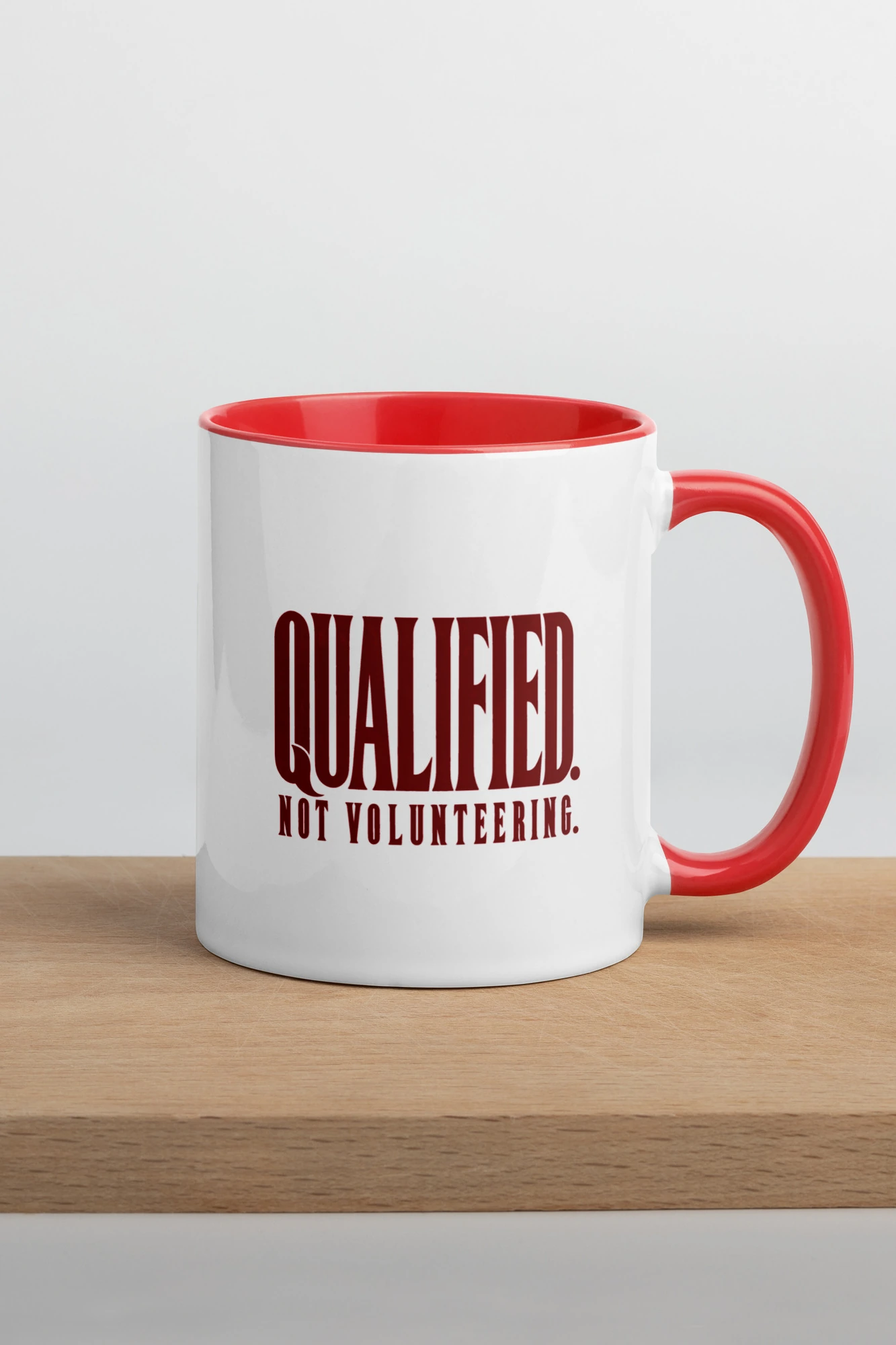 "Qualified. Not Volunteering." 11oz Ceramic Mug