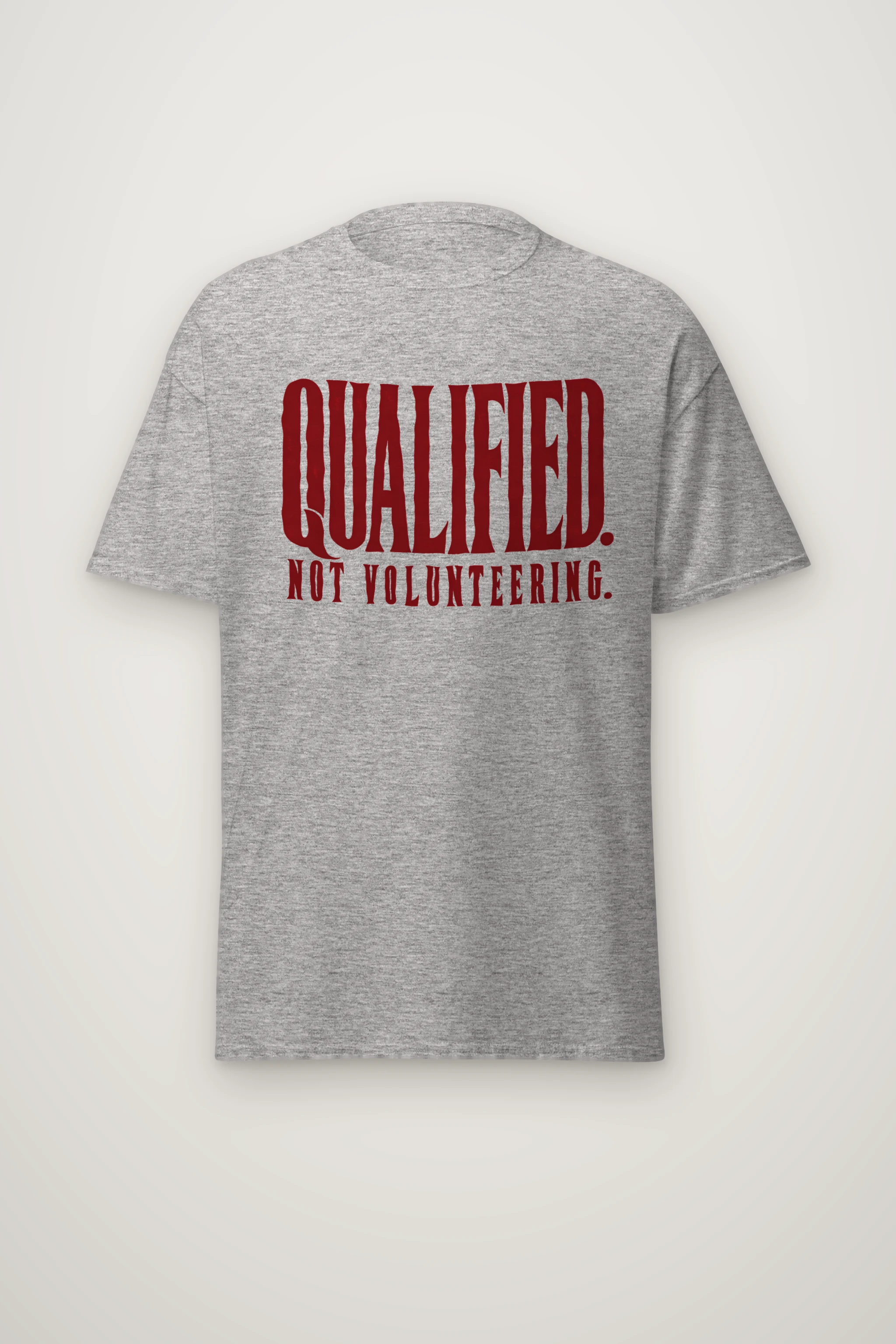 "Qualified. Not Volunteering." Heavyweight Unisex Crewneck T-shirt