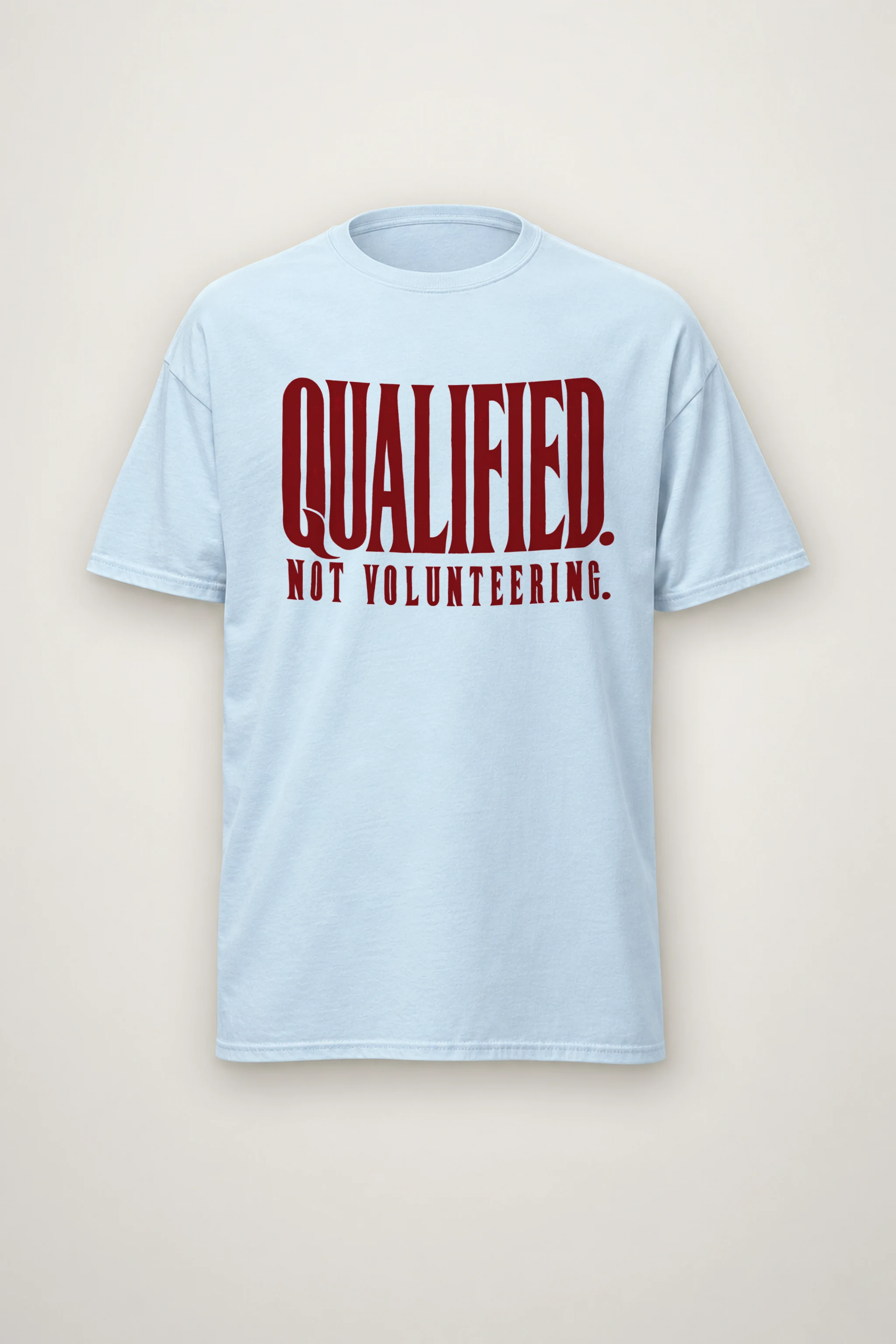 "Qualified. Not Volunteering." Heavyweight Unisex Crewneck T-shirt