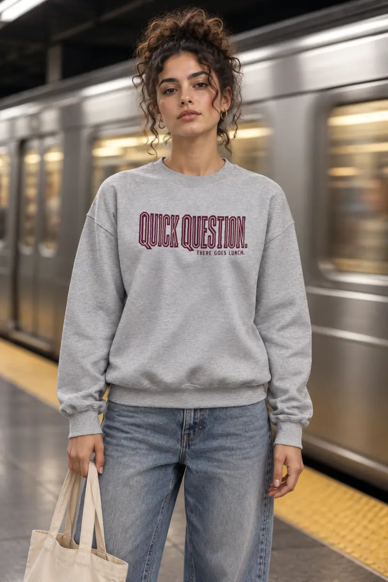 "QUICK QUESTION. THERE GOES LUNCH." Heavy Blend Unisex Crewneck Sweatshirt