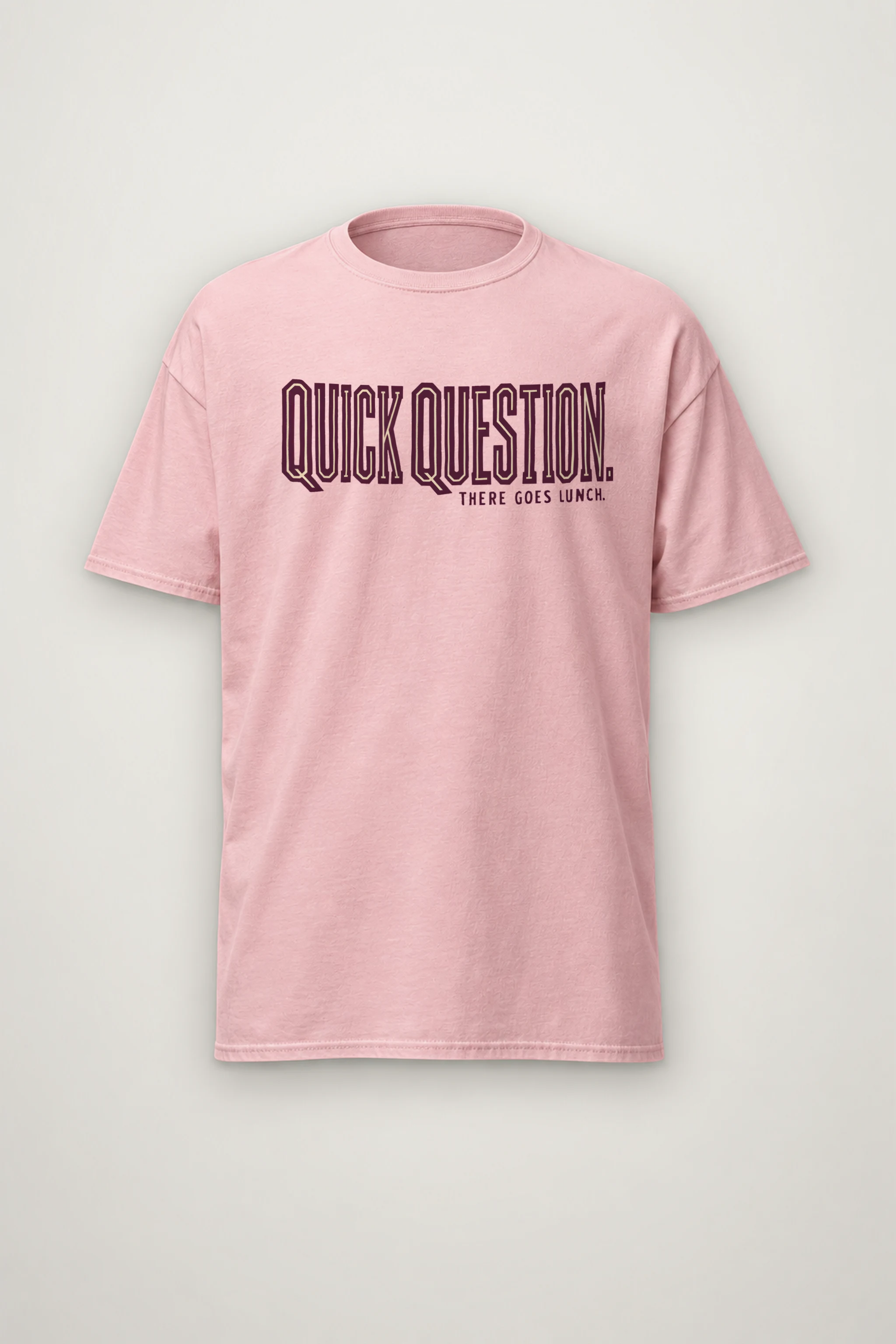 "Quick Question. There Goes Lunch." Heavyweight Unisex Crewneck T-shirt
