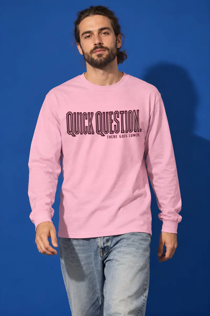 "Quick Question" Unisex Longsleeve T-shirt
