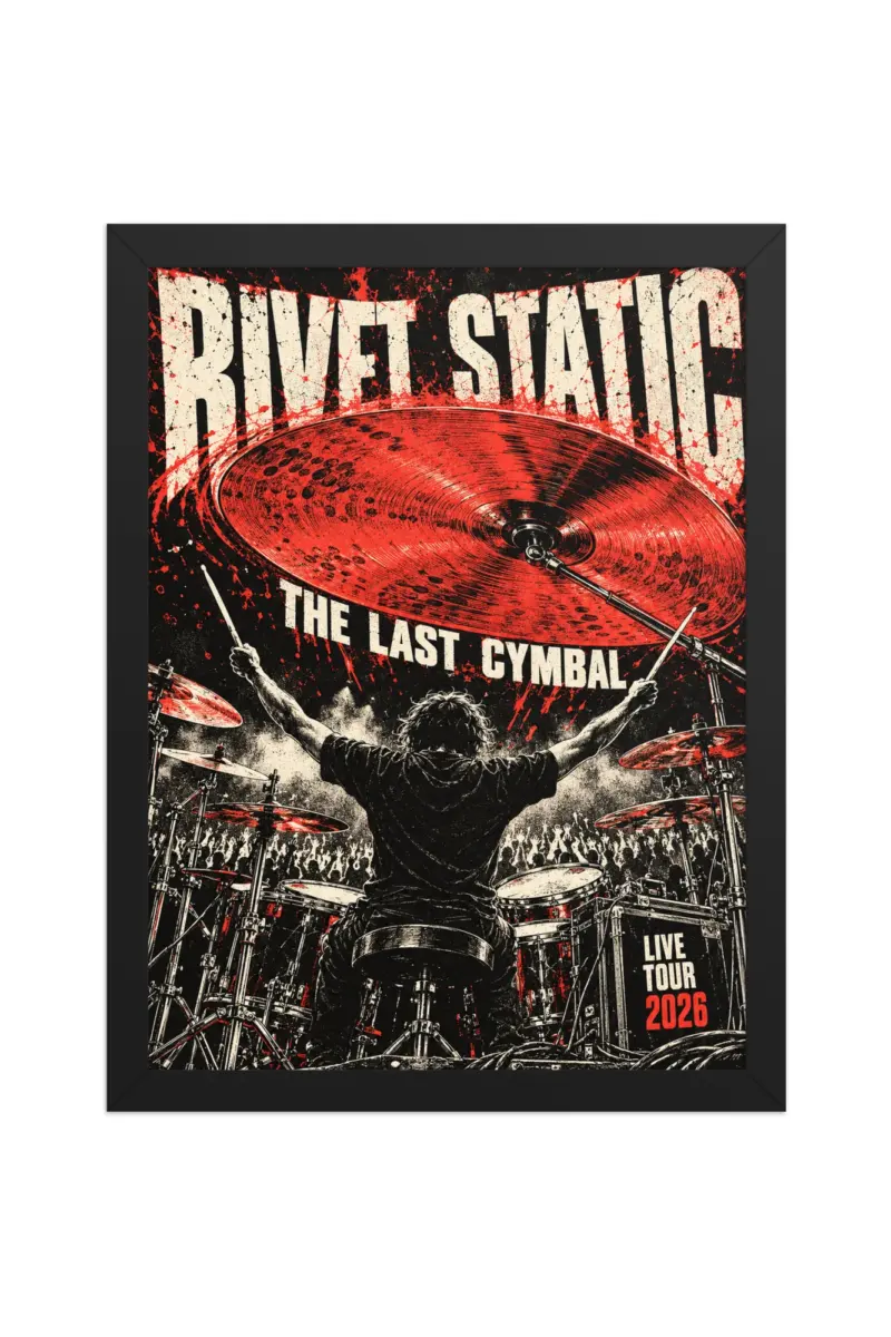 “Rivet Static The Last Cymbal” Premium Wooden Framed Poster