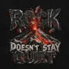 "Rock Doesn't Stay Quiet" Unisex Longsleeve T-shirt