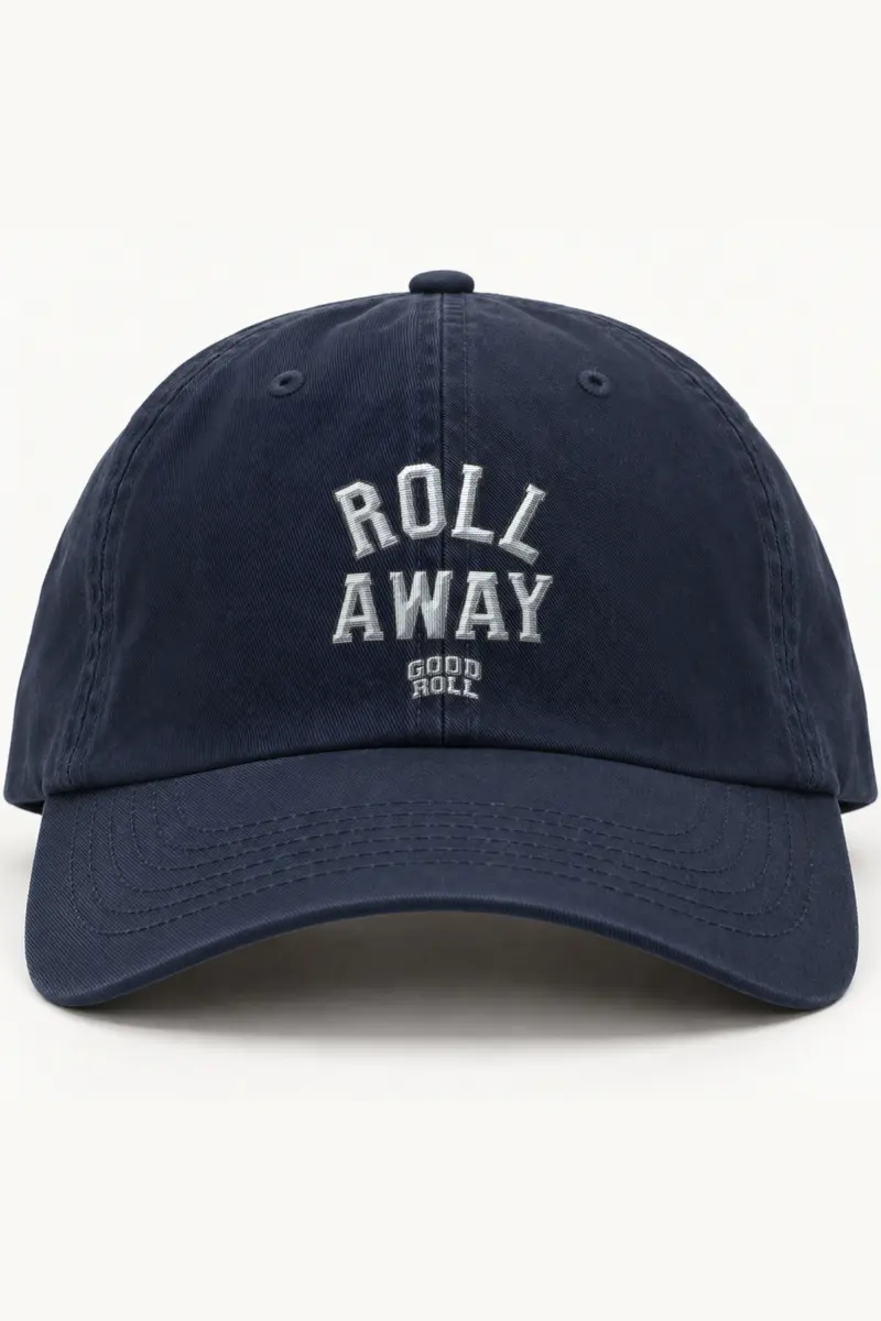 "ROLL AWAY GOOD ROLL" Classic Dad Hat · Embroidered