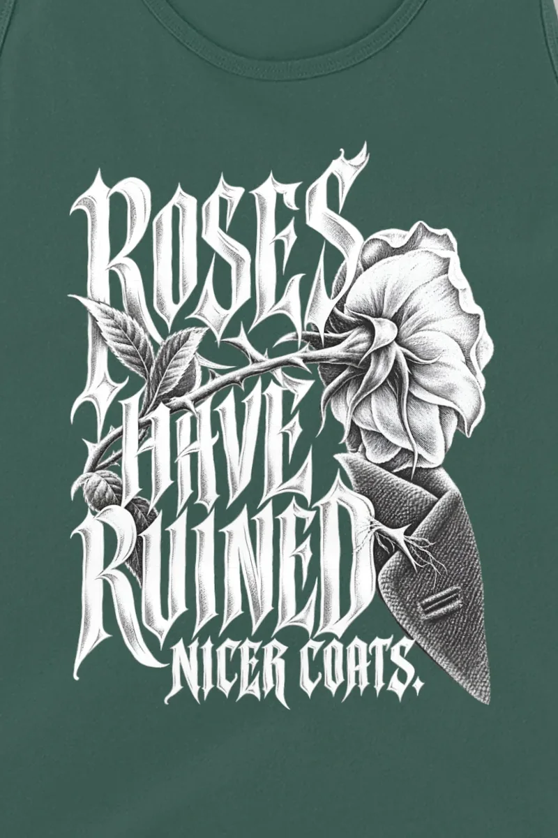 "Roses Have Ruined Nicer Coats" Unisex Jersey Tank - the graphic up close