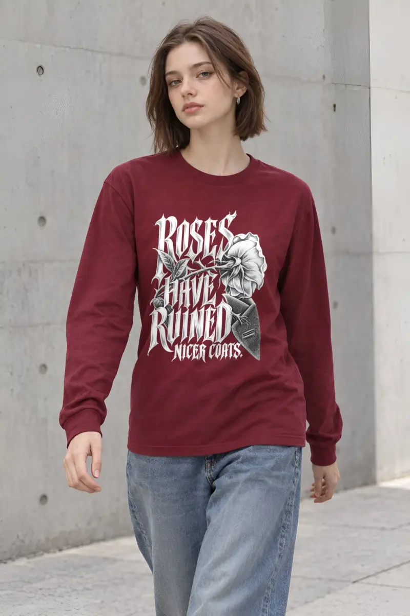 "Roses Have Ruined Nicer Coats" Unisex Longsleeve T-shirt