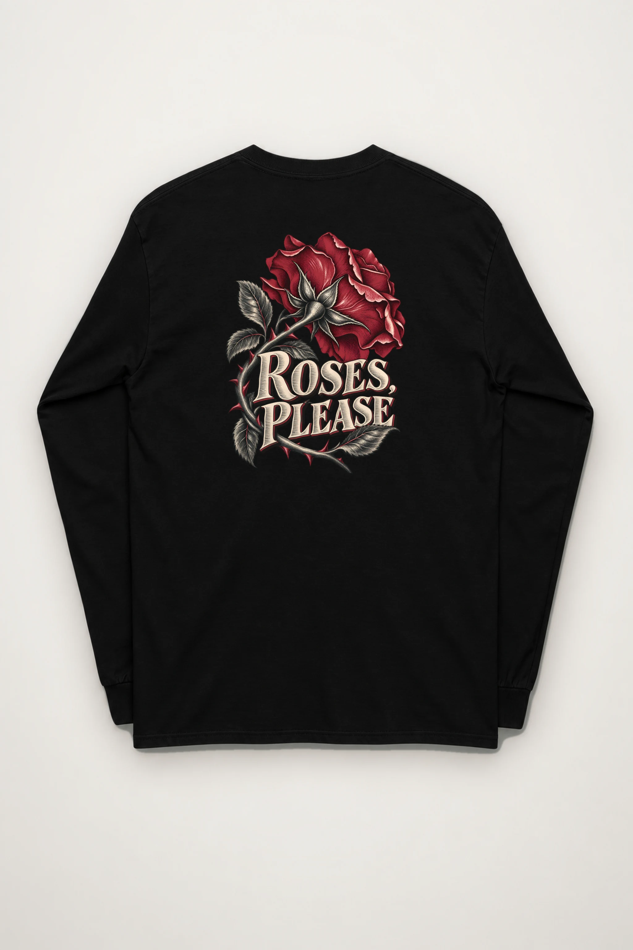"Roses, Please" Unisex Longsleeve T-shirt
