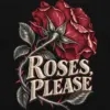 "Roses, Please" Unisex Longsleeve T-shirt