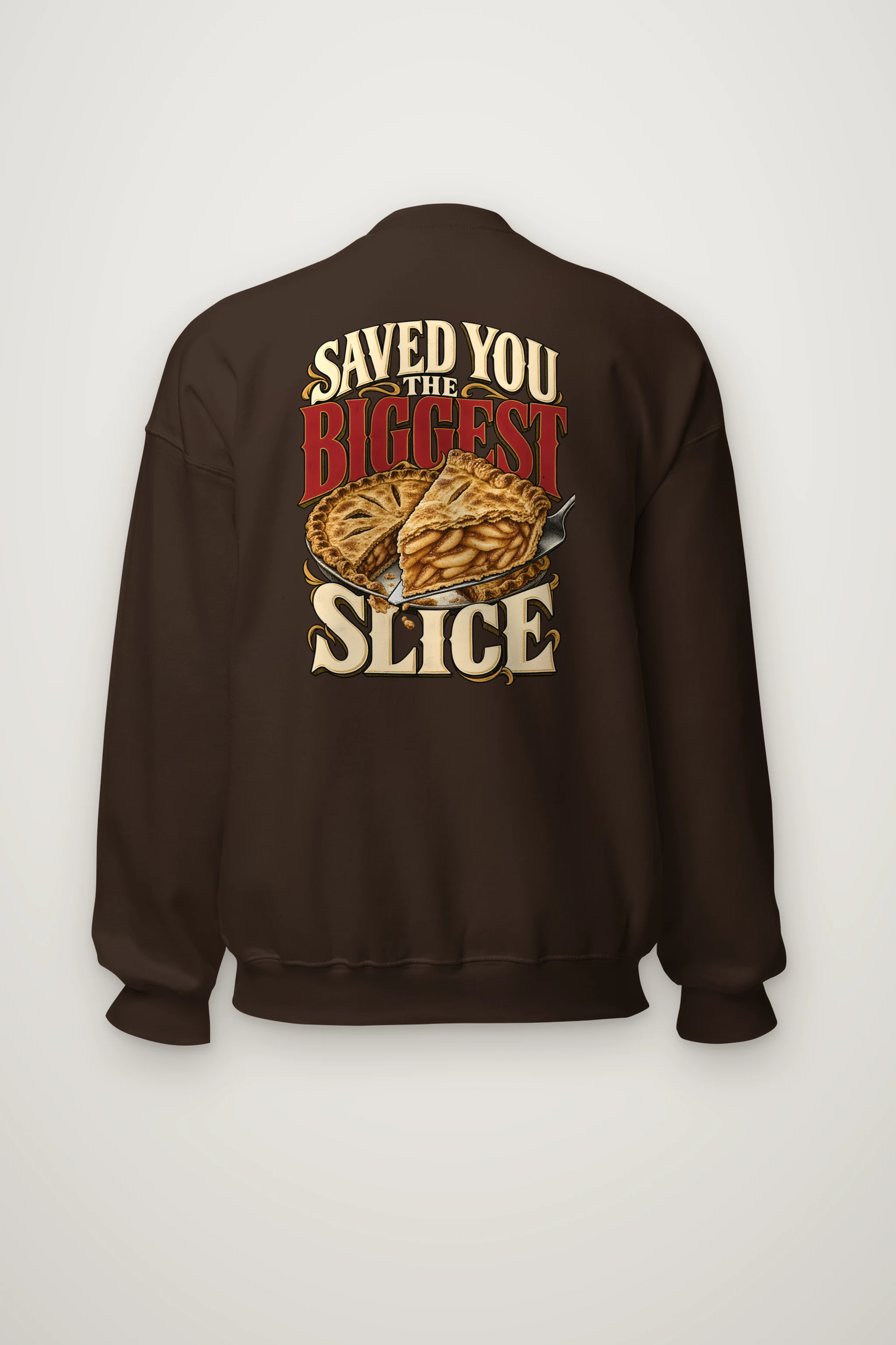 "Saved You The Biggest Slice" Heavy Blend Unisex Crewneck Sweatshirt