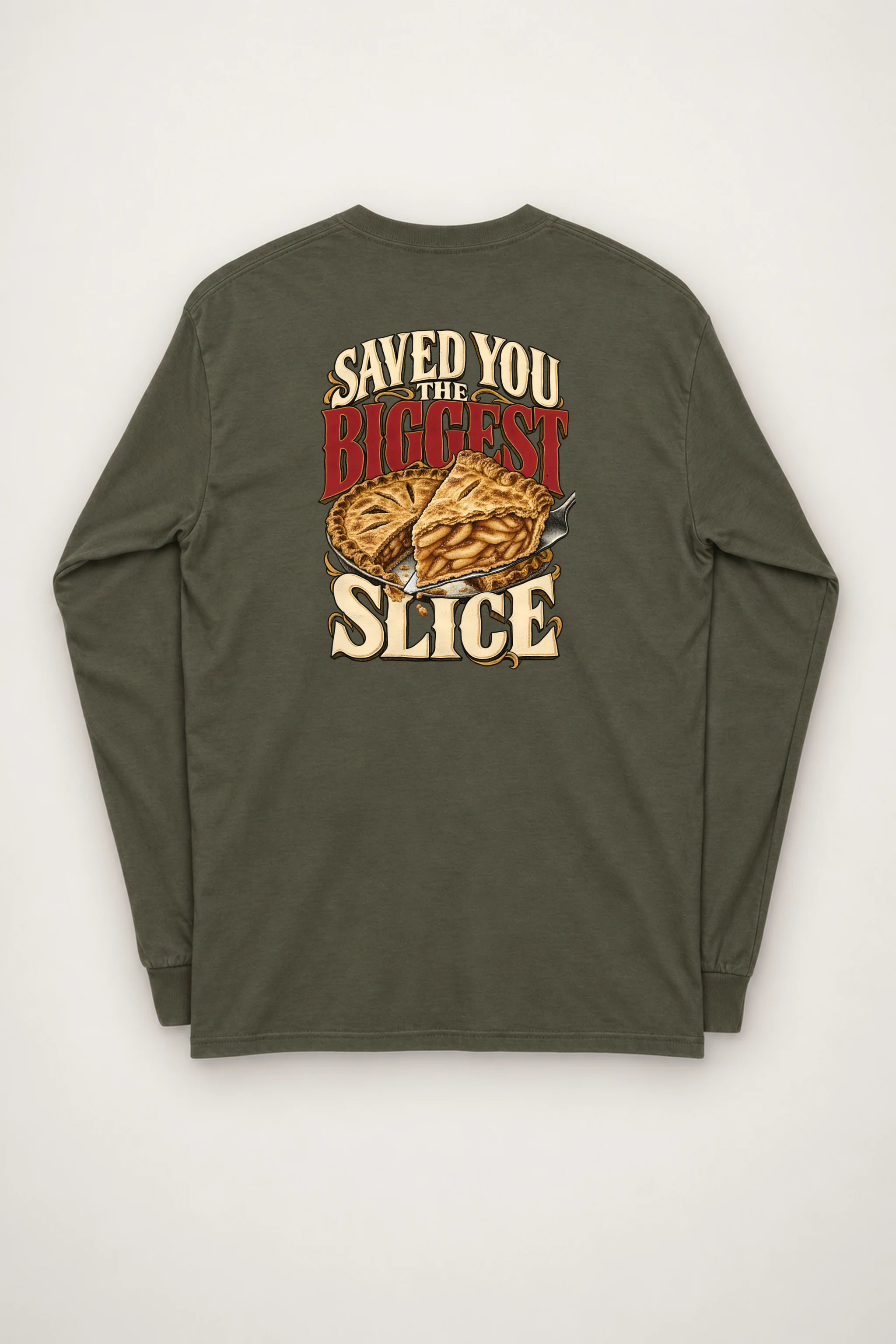 "Saved You The Biggest Slice" Unisex Longsleeve T-shirt