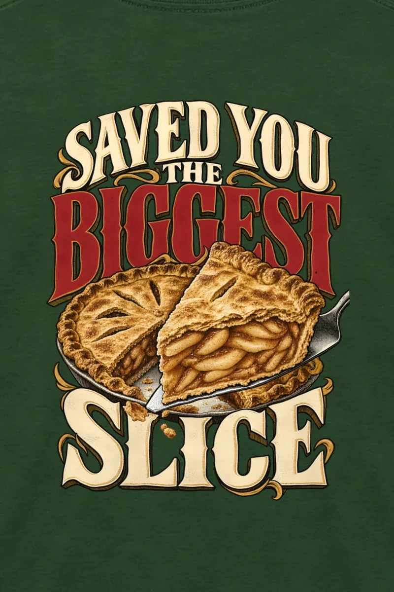 "Saved You The Biggest Slice" Unisex Longsleeve T-shirt - the graphic up close