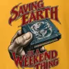 "Saving Earth Is a Weekend Thing" Heavyweight Unisex Crewneck T-shirt