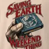 "Saving Earth Is a Weekend Thing" Men's Oversized Heavyweight Crewneck T-Shirt