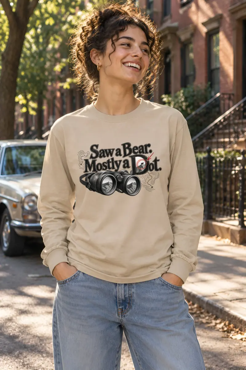 “Saw a Bear. Mostly a Dot.” Unisex Longsleeve T-shirt