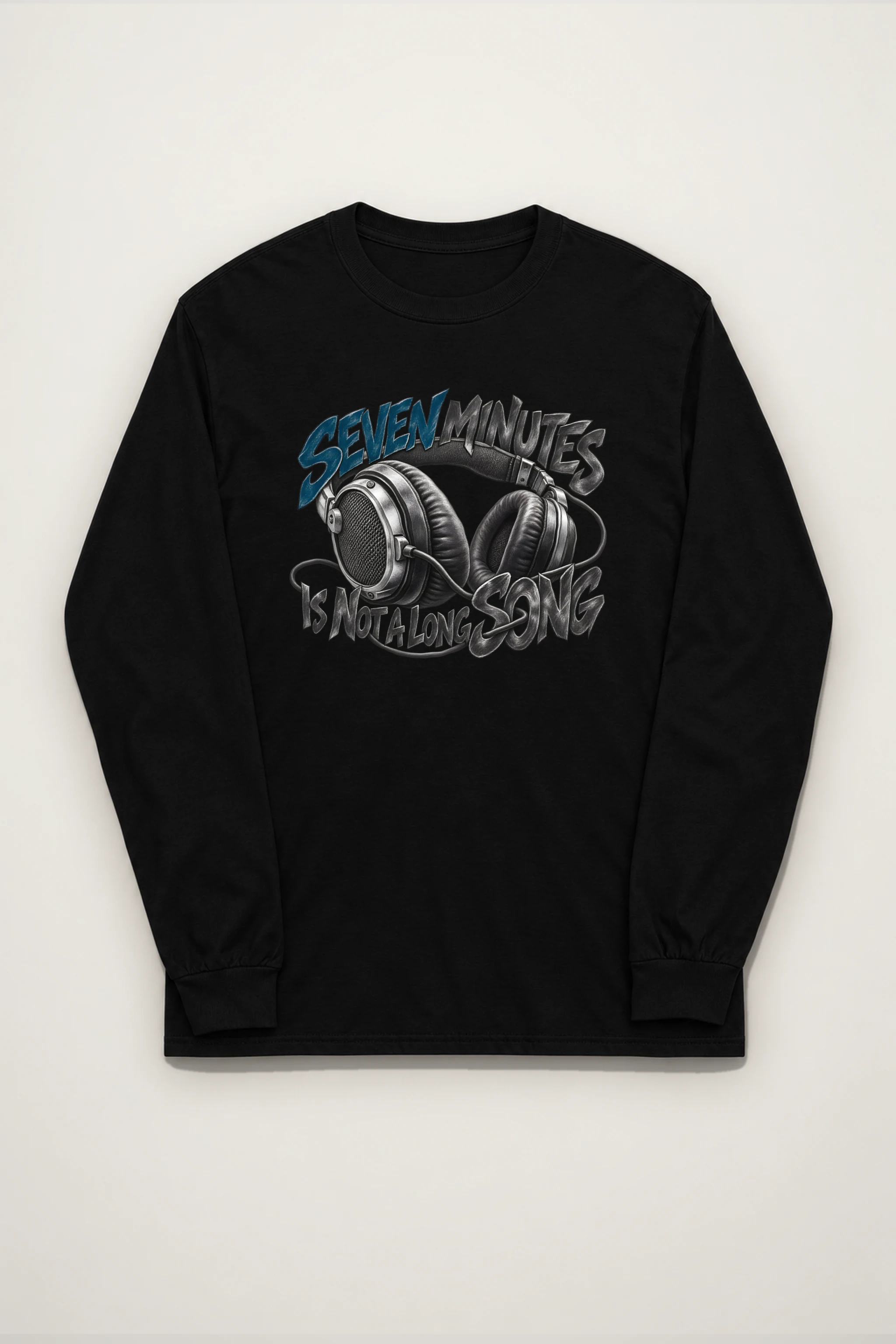 "Seven Minutes Is Not a Long Song" Unisex Longsleeve T-shirt