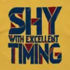 "Shy With Excellent Timing" Unisex Longsleeve T-shirt