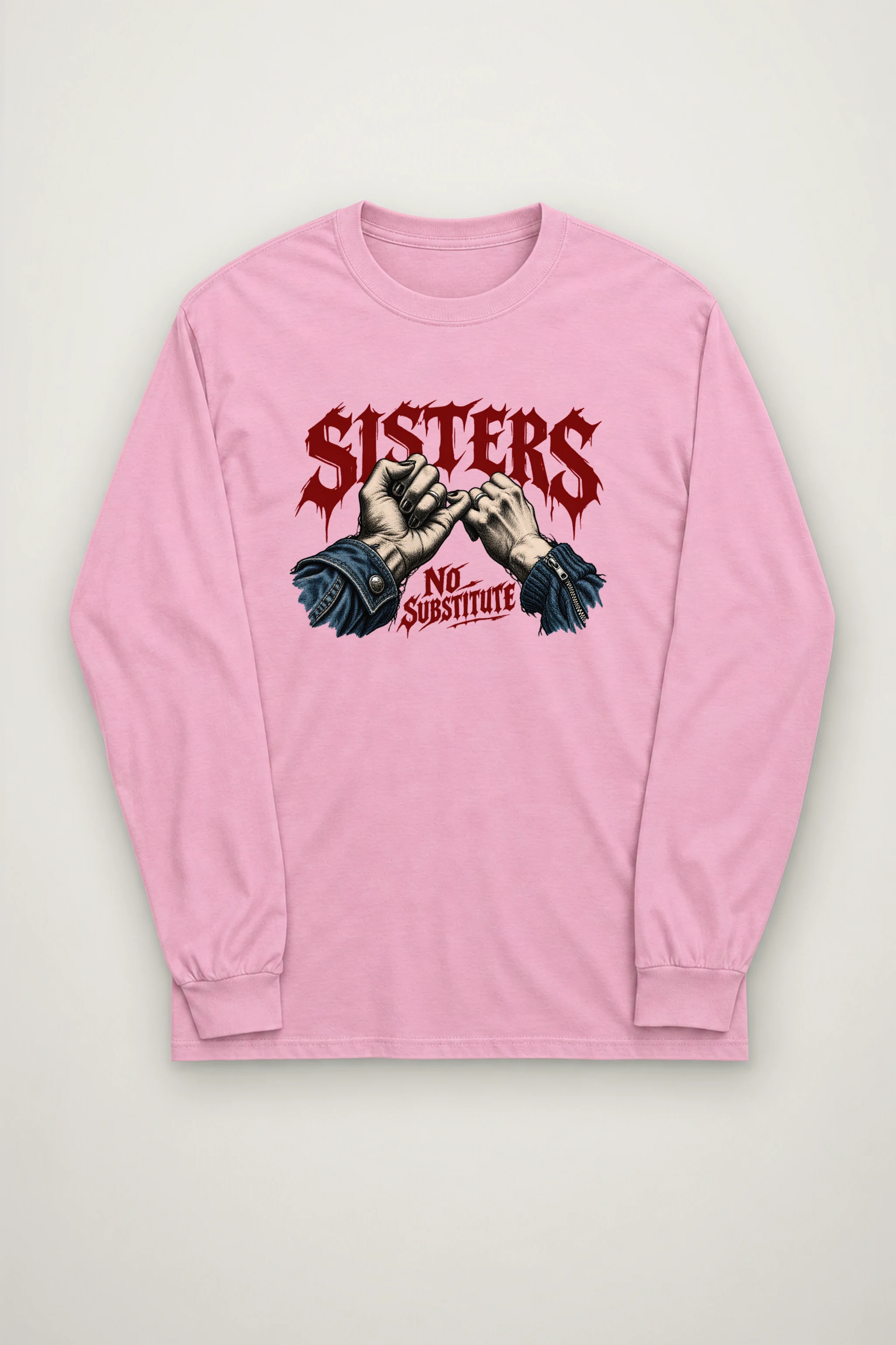 "Sisters No Substitute" Unisex Longsleeve T-shirt