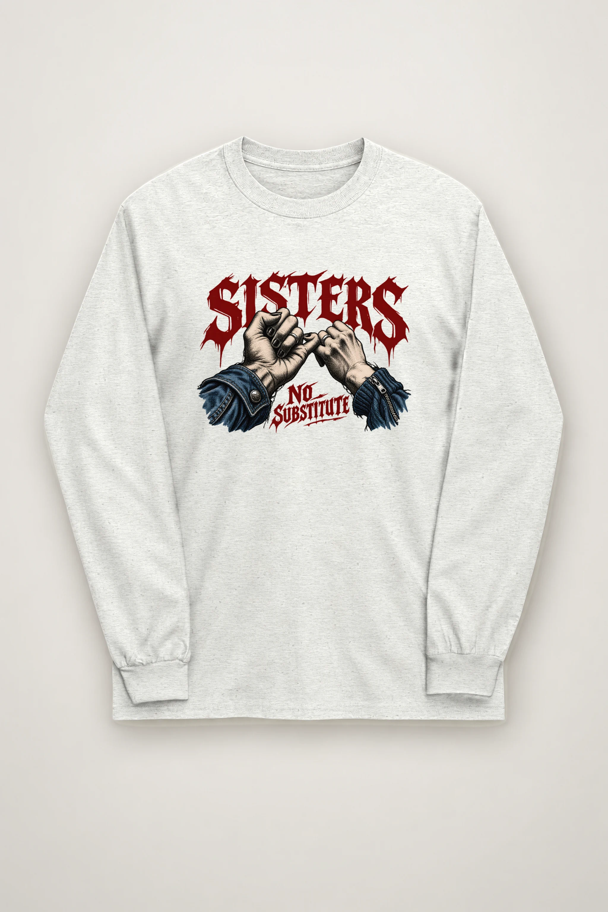 "Sisters No Substitute" Unisex Longsleeve T-shirt