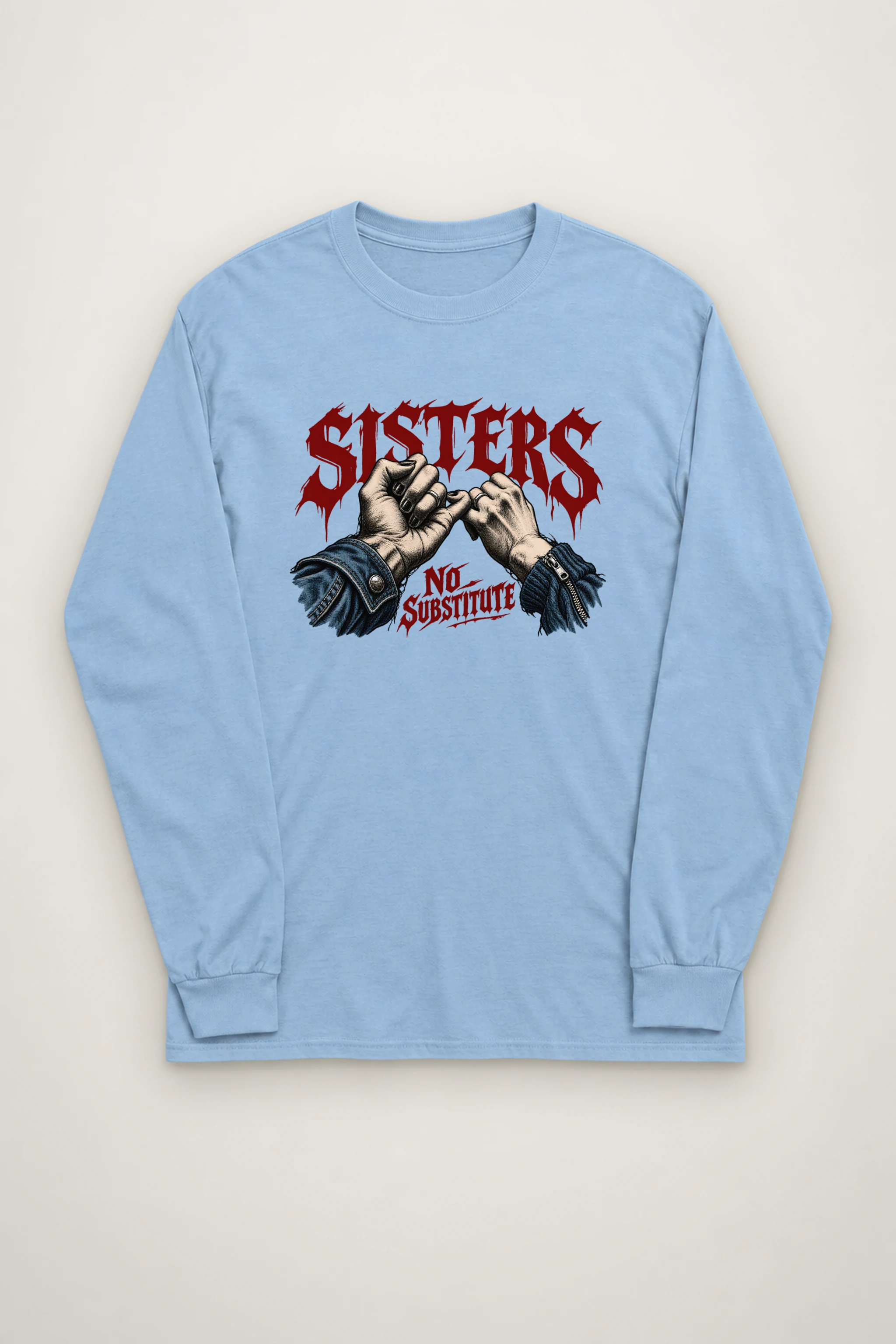 "Sisters No Substitute" Unisex Longsleeve T-shirt
