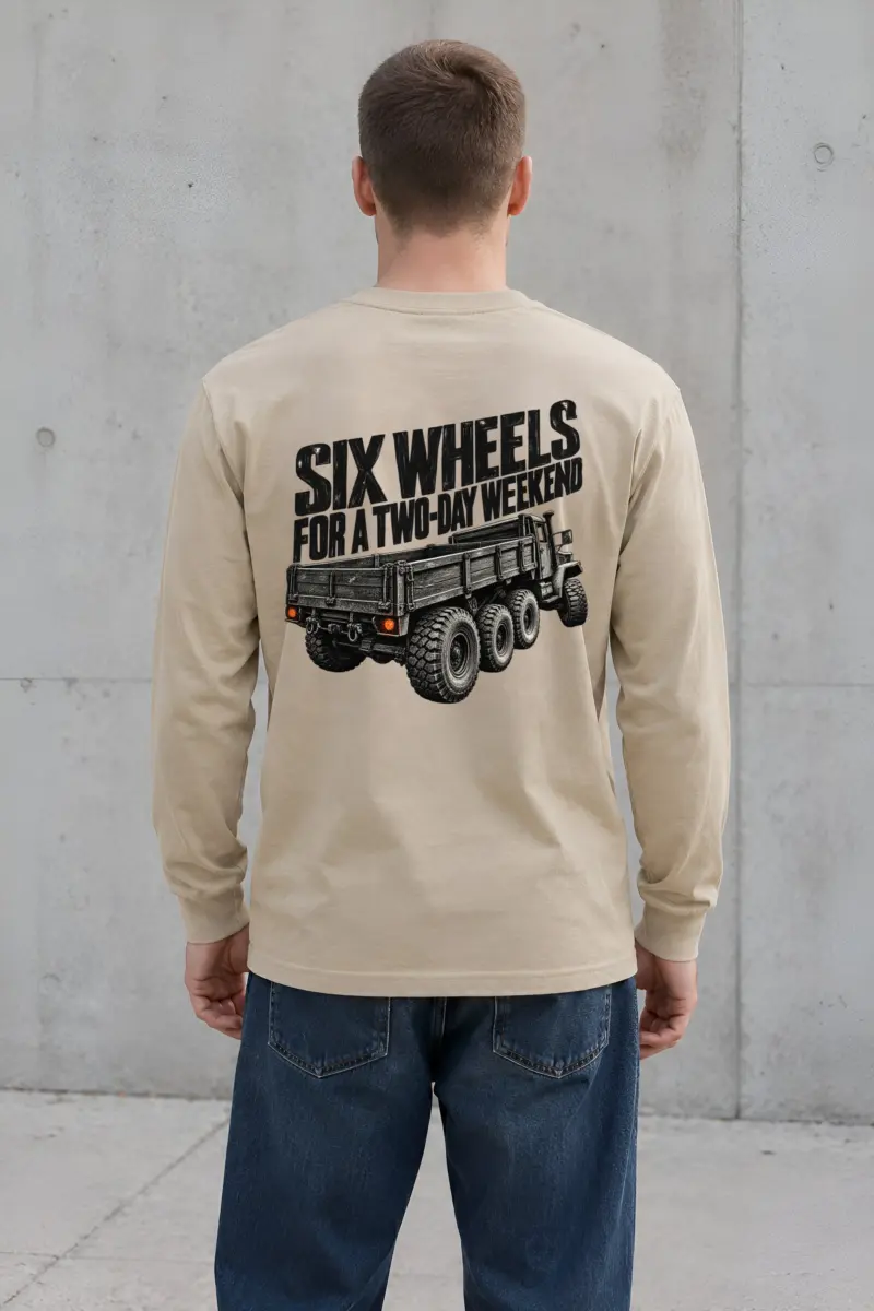 “Six Wheels for a Two-Day Weekend” Unisex Longsleeve T-shirt