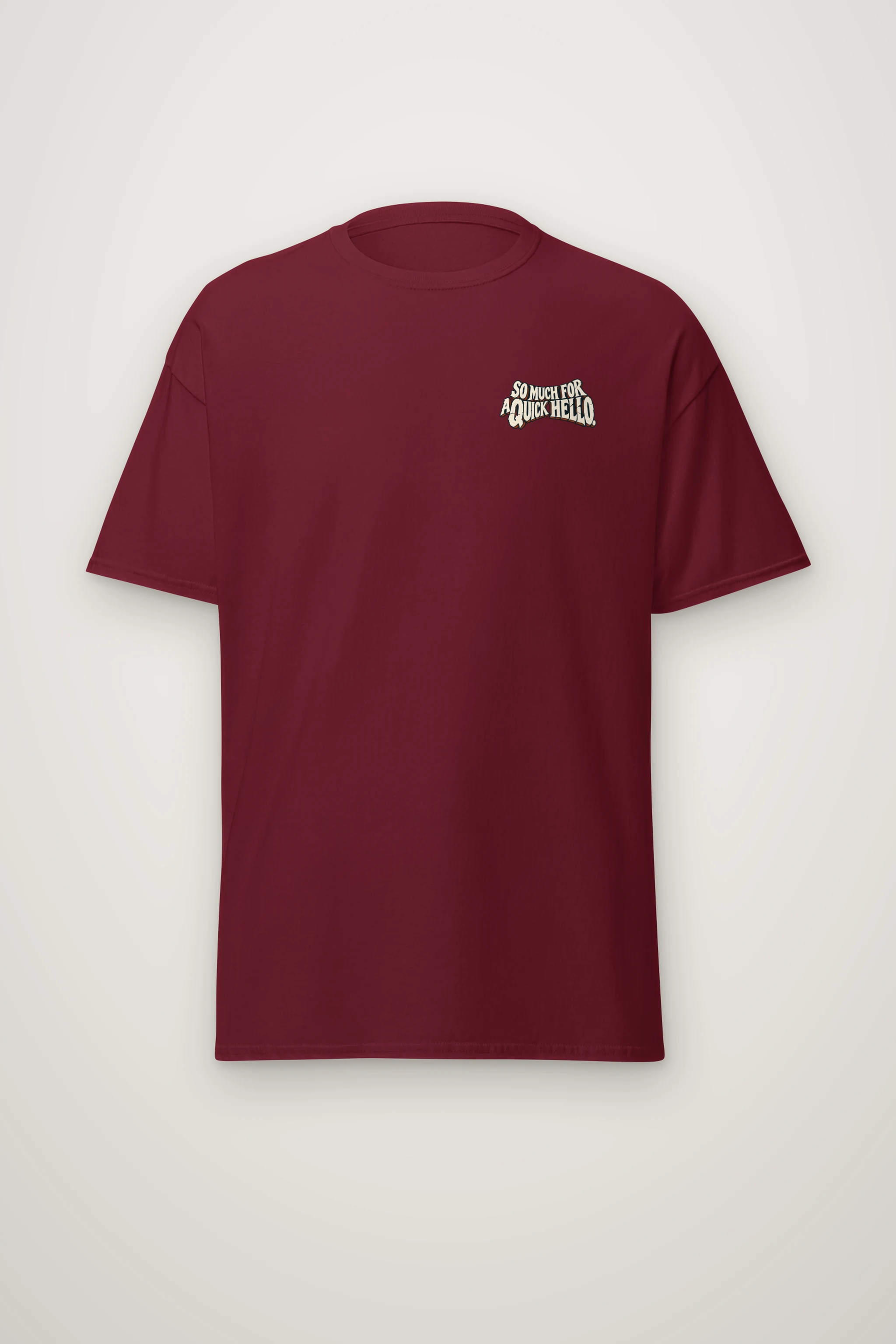 "So Much for a Quick Hello" Heavyweight Unisex Crewneck T-shirt